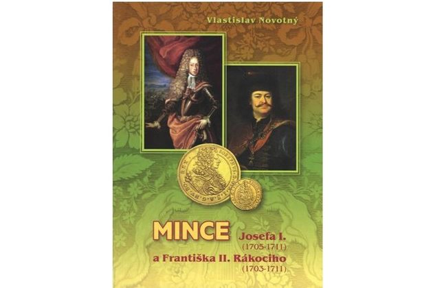 Katalog Mince Josefa I. 1705 - 1711 a Františka II. Rákociho 1703- 1711 V.Novotný 2015